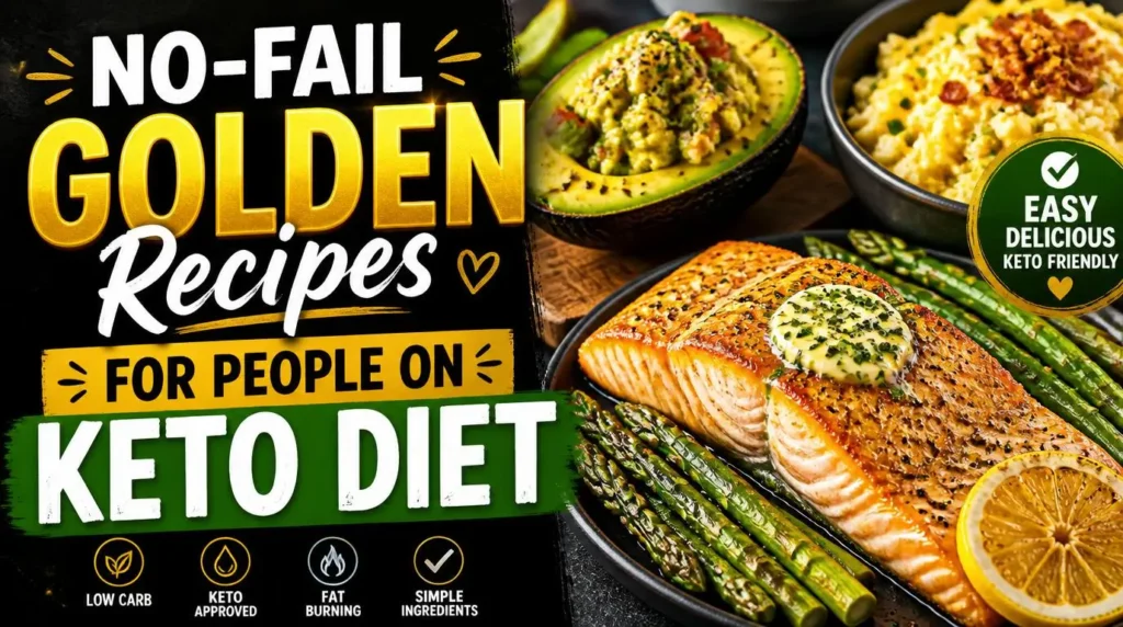 No Fail Golden Recipes for People on Keto Diet